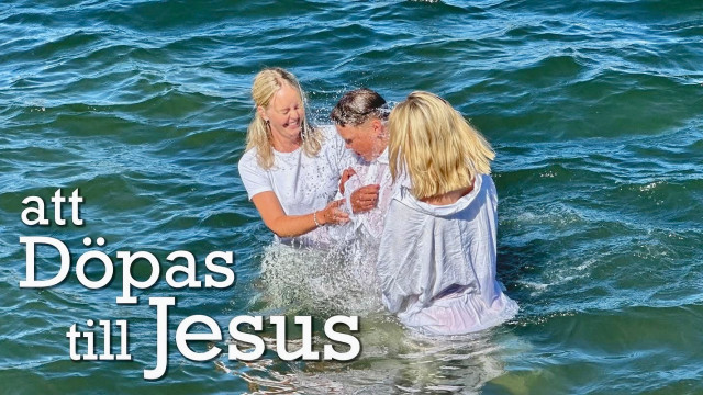 Att döpas till Jesus (Dophögtid) 20251119