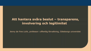 Att hantera svåra beslut – transparens, involvering och legitimitet