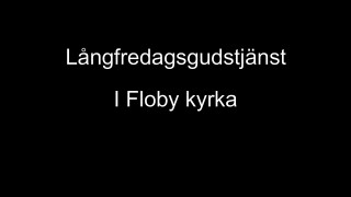 Långfredagsgudstjänst från Floby kyrka