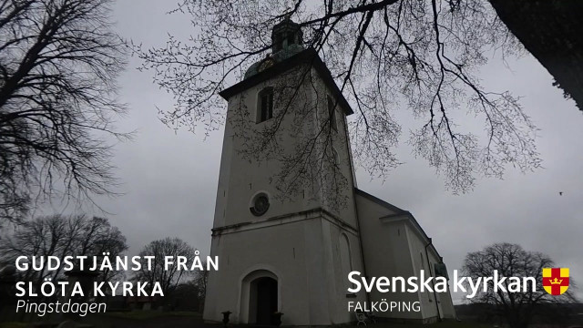 Gudstjänst från Slöta  kyrka, 23 maj