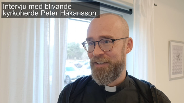 Intervju med Peter Håkansson - Blivande kyrkoherde i Stenstorps pastorat