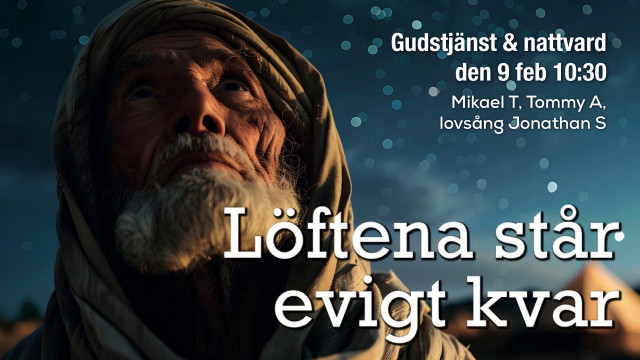 Löftena Står Evigt Kvar 20250209