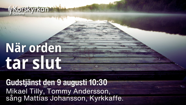 När Orden tar Slut 20260809
