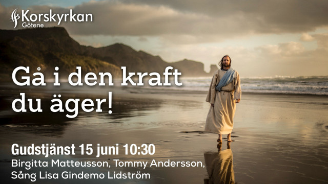 Gå i den kraft du äger 20250615
