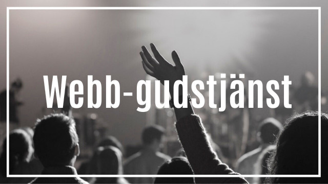Webbgudstjänst söndag kl 10:30