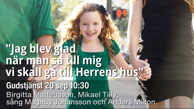 Jag blev glad när man sa till mig vi ska gå till Herren hus