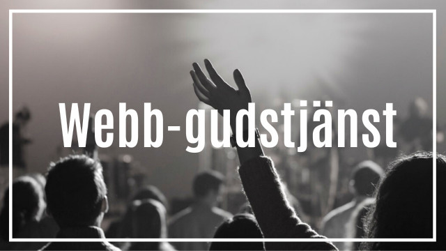 Webbgudstjänst söndag kl 10:30